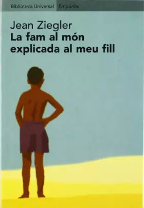 Couverture du produit · La fam al món explicada al meu fill (BIBLIOTECA UNIVERSAL EMPURIES)