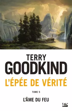 Couverture du produit · L'Épée de Vérité, Tome 5: L'Âme du feu