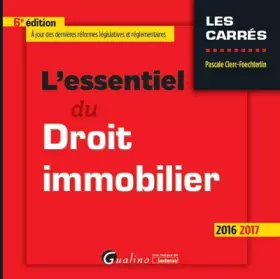 Couverture du produit · L'Essentiel du Droit immobilier 2016-2017, 6ème Ed.