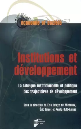 Couverture du produit · Institutions et développement : La fabrique institutionnelle et politique des trajectoires  de développement