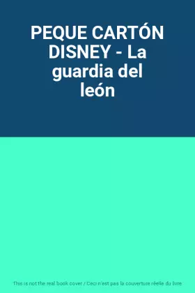 Couverture du produit · PEQUE CARTÓN DISNEY - La guardia del león
