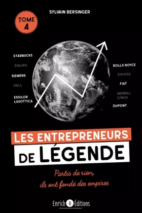 Couverture du produit · Les entrepreneurs de légende tome 4: Starbucks, Rolls Royce, Siemens, Philips, Toyota, FIAT, Dell, Essilor Luxottica, Merrill L