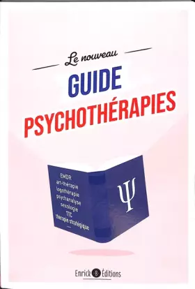 Couverture du produit · Le nouveau guide des psychothérapies: Démarches, techniques, fondateurs