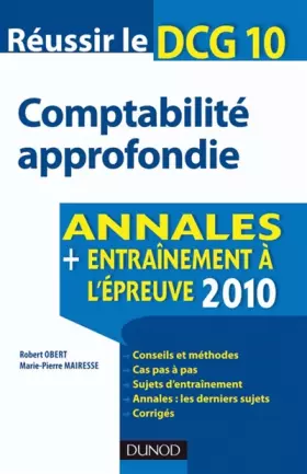 Couverture du produit · Comptabilité approfondie, Réussir le DCG 10 : Annales entraînement à l'épreuve 2010