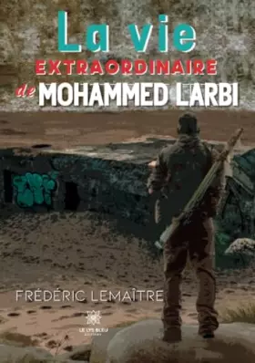 Couverture du produit · La vie extraordinaire de Mohammed Larbi