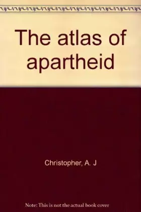 Couverture du produit · The atlas of apartheid