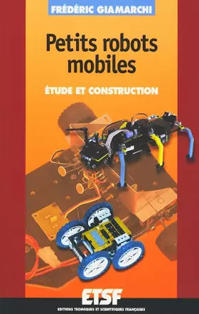 Couverture du produit · Petits robots mobiles : Etude et construction