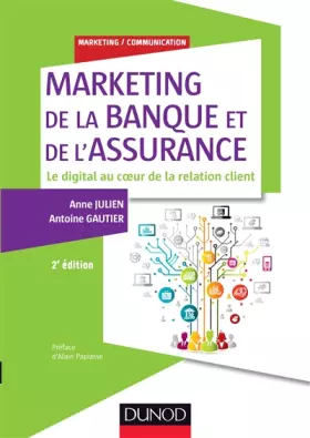 Couverture du produit · Marketing de la banque et de l'assurance - 2e éd. - Le digital au coeur de la relation client: Le digital au coeur de la relati