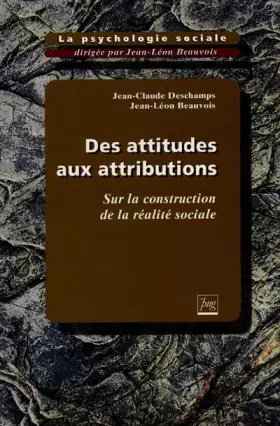 Couverture du produit · LA PSYCHOLOGIE SOCIALE. Tome 2, des attitudes aux attributions, Sur la construction sociale de la réalité