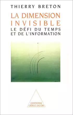 Couverture du produit · La Dimension invisible. Le Défi du temps et de l'information