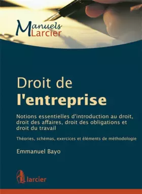 Couverture du produit · Droit de l'entreprise: Notions essentielles d'introduction au droit, droit des affaires, droit des obligations et...