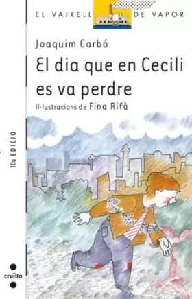 Couverture du produit · El dia que en Cecili es va perdre: 5 (El Barco de Vapor Blanca)