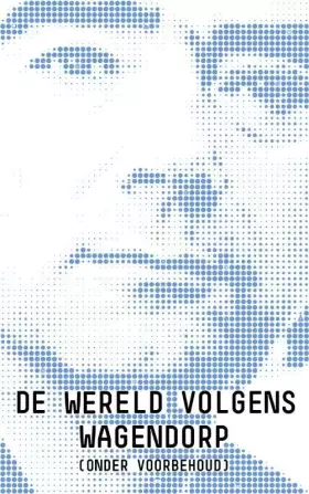 Couverture du produit · De wereld volgens Wagendorp: onder voorbehoud