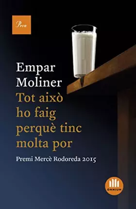 Couverture du produit · Tot això ho faig perquè tinc molta por: Premi Mercè Rodoreda 2015 (A TOT VENT)