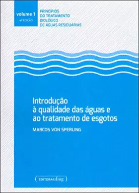 Couverture du produit · Introducao a Qualidade das aguas e ao Tratamento de Esgotos - Vol.1 - Serie Principios do Tratamento Biologico de aguas