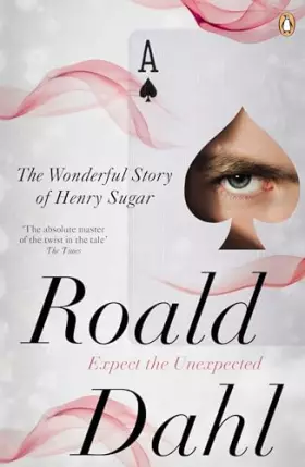 Couverture du produit · The Wonderful Story of Henry Sugar and Six More: Deliciously dark adult tales soon to be a major Netflix film starring Benedict