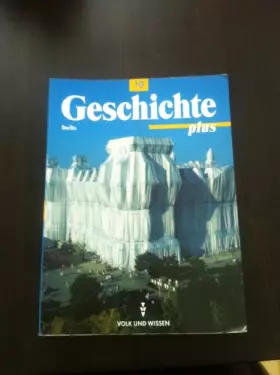 Couverture du produit · Geschichte plus - Berlin - Bisherige Ausgabe: Geschichte plus, Lehrbuch, Ausgabe Berlin