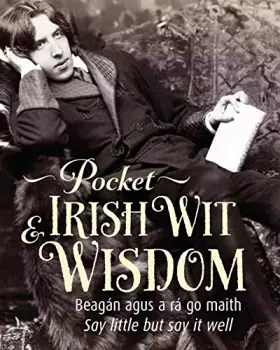Couverture du produit · Pocket Irish Wit & Wisdom: Say little but say it well
