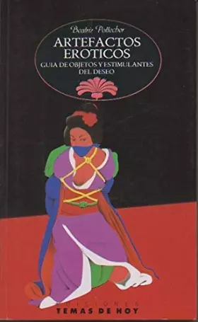 Couverture du produit · ARTEFACTOS EROTICOS Guia de objetos y estimulantes del deseo,Con ilustraciones