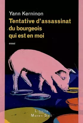 Couverture du produit · Tentative d'assassinat du bourgeois qui est en moi