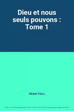 Couverture du produit · Dieu et nous seuls pouvons : Tome 1