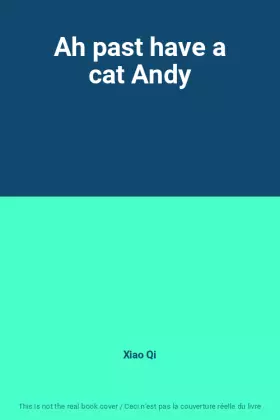Couverture du produit · Ah past have a cat Andy