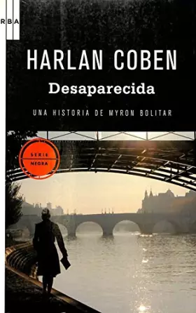 Couverture du produit · Desaparecida: Serie Myron Bolitar: 9 (Serie Negra)