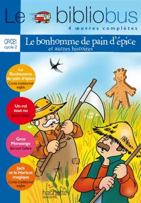 Couverture du produit · Le Bibliobus n° 20 CP/CE1 Parcours de lecture de 4 oeuvres : Le Bonhomme de pain d'épice  Un roi tout nu  Gros Mensonge  Jack e