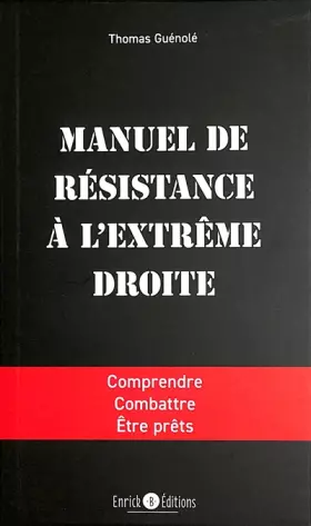 Couverture du produit · Manuel de résistance à l'extrême droite: Comprendre, combattre, être prêts