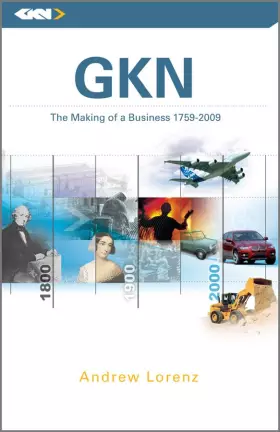 Couverture du produit · GKN: The Making of a Business, 1759 - 2009