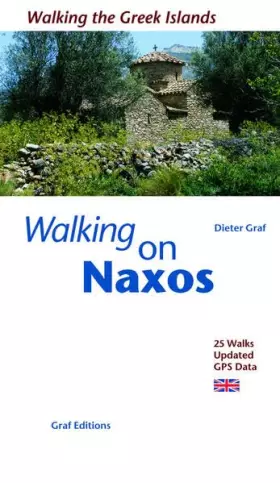 Couverture du produit · Walking on Naxos: 25 Walks Updated GPS Data (Walking the greek islands)