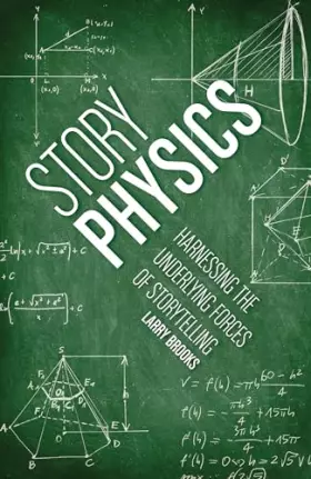Couverture du produit · Story Physics: Harnessing the Underlying Forces of Storytelling
