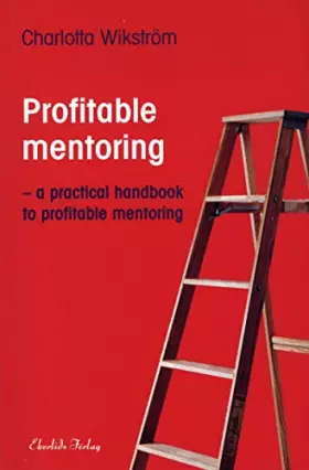 Couverture du produit · Profitable Mentoring : A Practical Handbook