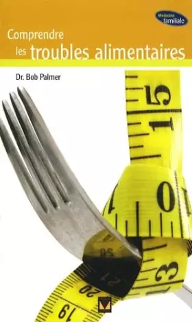 Couverture du produit · Compendre les troubles alimentaires