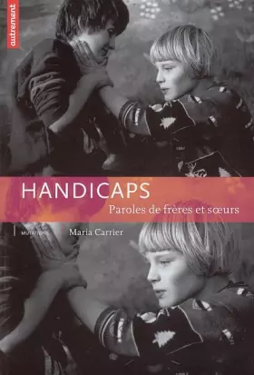 Couverture du produit · Handicaps : Paroles de frères et soeurs
