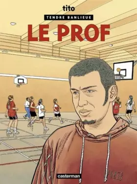 Couverture du produit · Tendre Banlieue, Tome 11 : Le prof