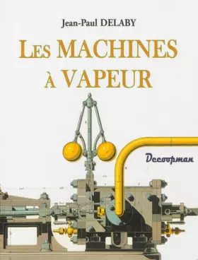 Couverture du produit · Les machines à vapeur