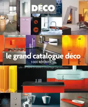 Couverture du produit · Le grand catalogue déco : 3000 références