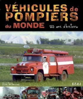 Couverture du produit · Véhicules de pompiers du monde : 125 Ans d'histoire