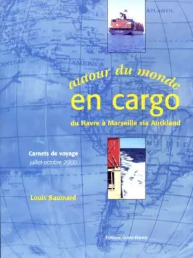 Couverture du produit · Autour du monde en cargo : du Havre à Marseille via Auckland
