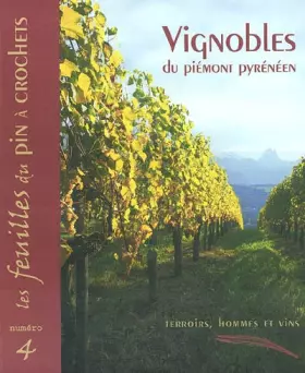Couverture du produit · Vignobles du Piémont pyrénéen: Terroirs, hommes et vins