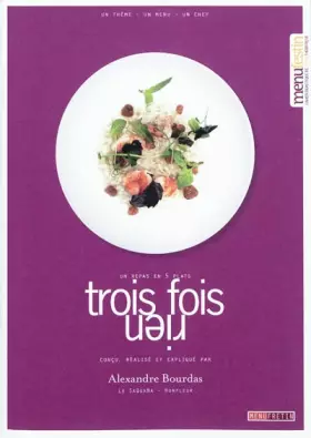 Couverture du produit · Trois fois rien: Un repas en 5 plats