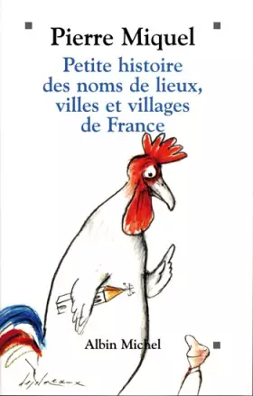 Couverture du produit · Petite histoire des noms de lieux, villes et villages de France