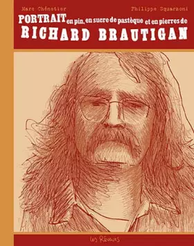 Couverture du produit · Portrait en pin, en sucre de pastèque et en pierres, de Richard Brautigan