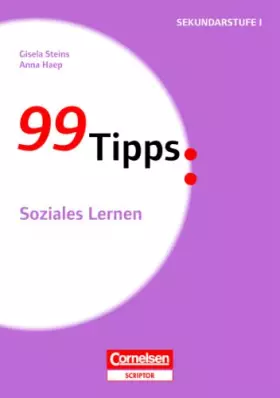 Couverture du produit · 99 Tipps - Praxis-Ratgeber Schule für die Sekundarstufe I und II: Soziales Lernen: Buch