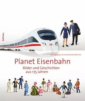 Couverture du produit · Planet Eisenbahn: Bilder und Geschichten aus 175 Jahren