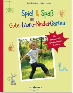 Couverture du produit · Spiel & Spaß im Gute-Laune-KinderGarten: Ein Aktionsbuch für drinnen & draußen (PraxisIdeen für Kindergarten und Kita)