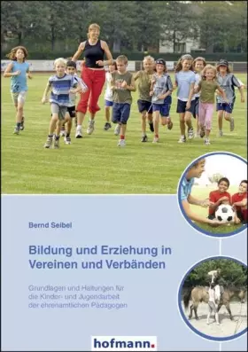 Couverture du produit · Bildung und Erziehung in Vereinen und Verbänden: Grundlagen und Haltungen für die Kinder- und Jugendarbeit der ehrenamtlichen P
