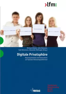 Couverture du produit · Digitale Privatsphäre: Heranwachsende und Datenschutz auf Sozialen Netzwerkplattformen (Schriftenreihe Medienforschung der LfM)