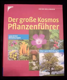 Couverture du produit · Der große Kosmos Pflanzenführer: 1200 Arten Mitteleuropas